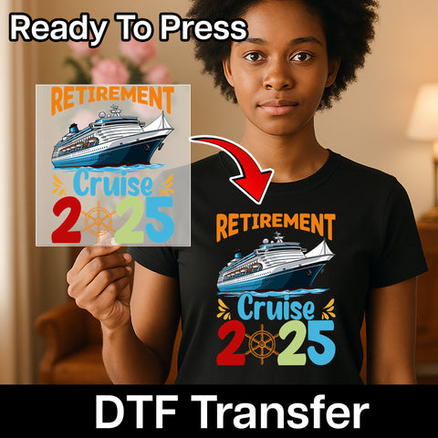 Retirement Cruise 2025 DTF Transfer - Nautical Fun & Celebratory Iron-On Design for T-Shirt, Perfect Gift for Retiree Parties & Sailors