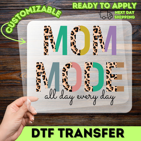 Bold Leopard Print Mom Mode DTF Transfer Ready to Press for Mother's Day Apparel & Trendy T-Shirts
