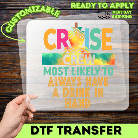 Cruise Crew Funny DTF Transfer for Cruise T-shirt Iron-On Ready to Press Apparel for Party-Goers & Cruise Enthusiasts