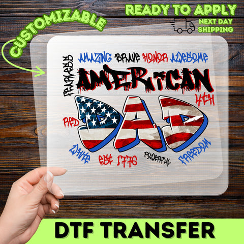 Patriotic Dad DTF Transfer for Father's Day Shirt & 4th of July Apparel - American Flag Iron-On Ready To Press