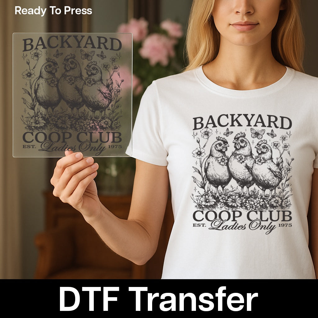 Charming Vintage Chicken DTF Transfer for Women Shirt - Backyard Coop Club Farmhouse Style Ready To Press Apparel