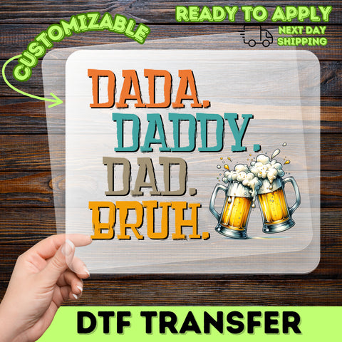 Funny Bruh Dad Evolution DTF Transfer for Father's Day Beer Lover Apparel - Ready to Press Iron-On Retro Shirt