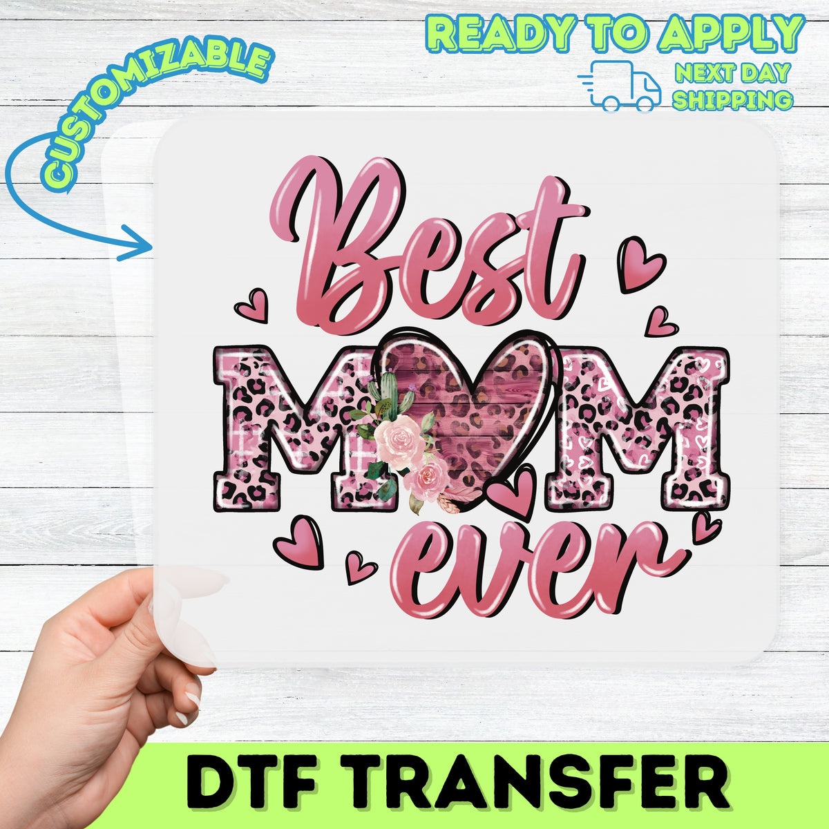 Best Mom Ever Floral Leopard DTF Transfer - Ready to Press Cute & Stylish Mother's Day Apparel Gift for Women & Family