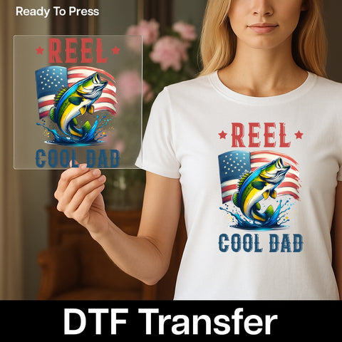 Reel Cool Dad Patriotic DTF Transfer for Father's Day Shirt, Ready to Press Fishing Humor, Perfect for Patriotic Apparel Gifts