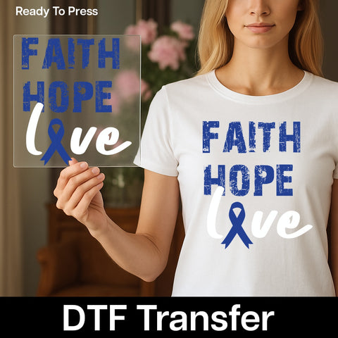 Faith Hope Love DTF Transfer Blue Ribbon Motivational Apparel Ready To Press Inspirational T-Shirt Cancer Awareness