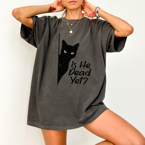 Funny Halloween Black Cat DTF Transfer - Cute 'Is He Dead Yet?' Design for T-Shirt & Sweatshirt - Ready To Press Apparel for Cat Lovers