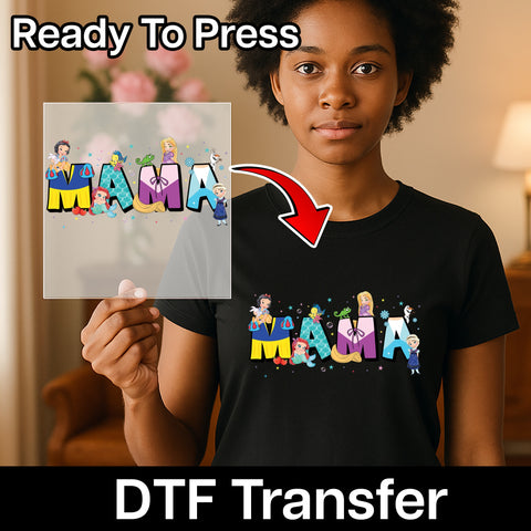 Cute Princess-Themed MAMA DTF Transfer for Mother's Day Gifts & Fantasy Apparel