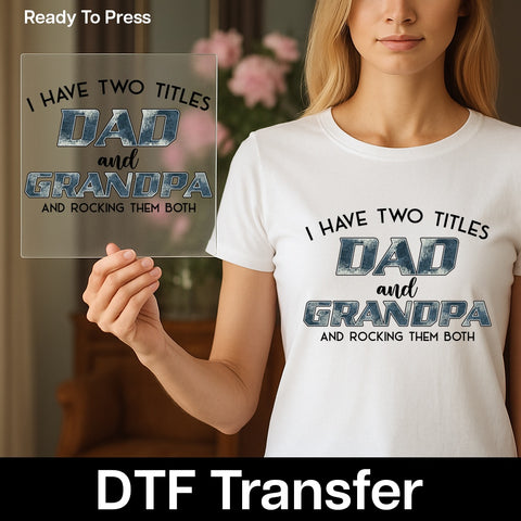 Bold Family Celebration DTF Transfer Iron-On Ready To Press DAD & GRANDPA T-Shirt Father's Day & Family Reunion Gift