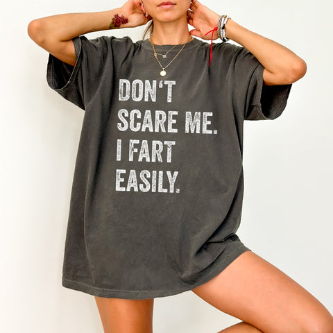 Funny Halloween DTF Transfer: Don't Scare Me Fart Easily Grunge Text Tee for Parties & Casual Laughs
