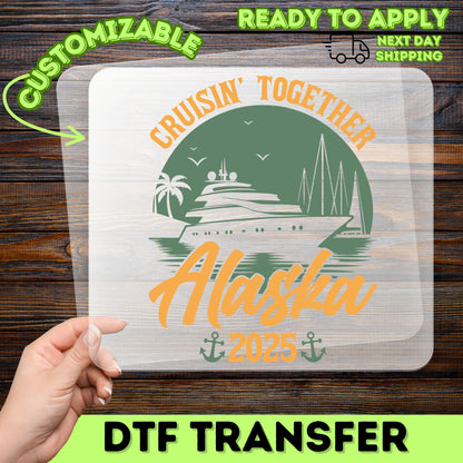 Cruisin' Together Alaska 2025 Vintage Retro DTF Transfer for Family & Friends Cruise T-Shirt, Ready To Press Nautical Theme Apparel