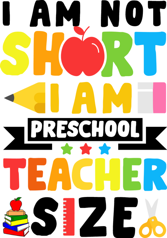 Preschool Shirt, Preschool Teacher Shirt, I am not Short I am Preschool Teach, Back to School Shirt, First Day of School, KindergartenShirt