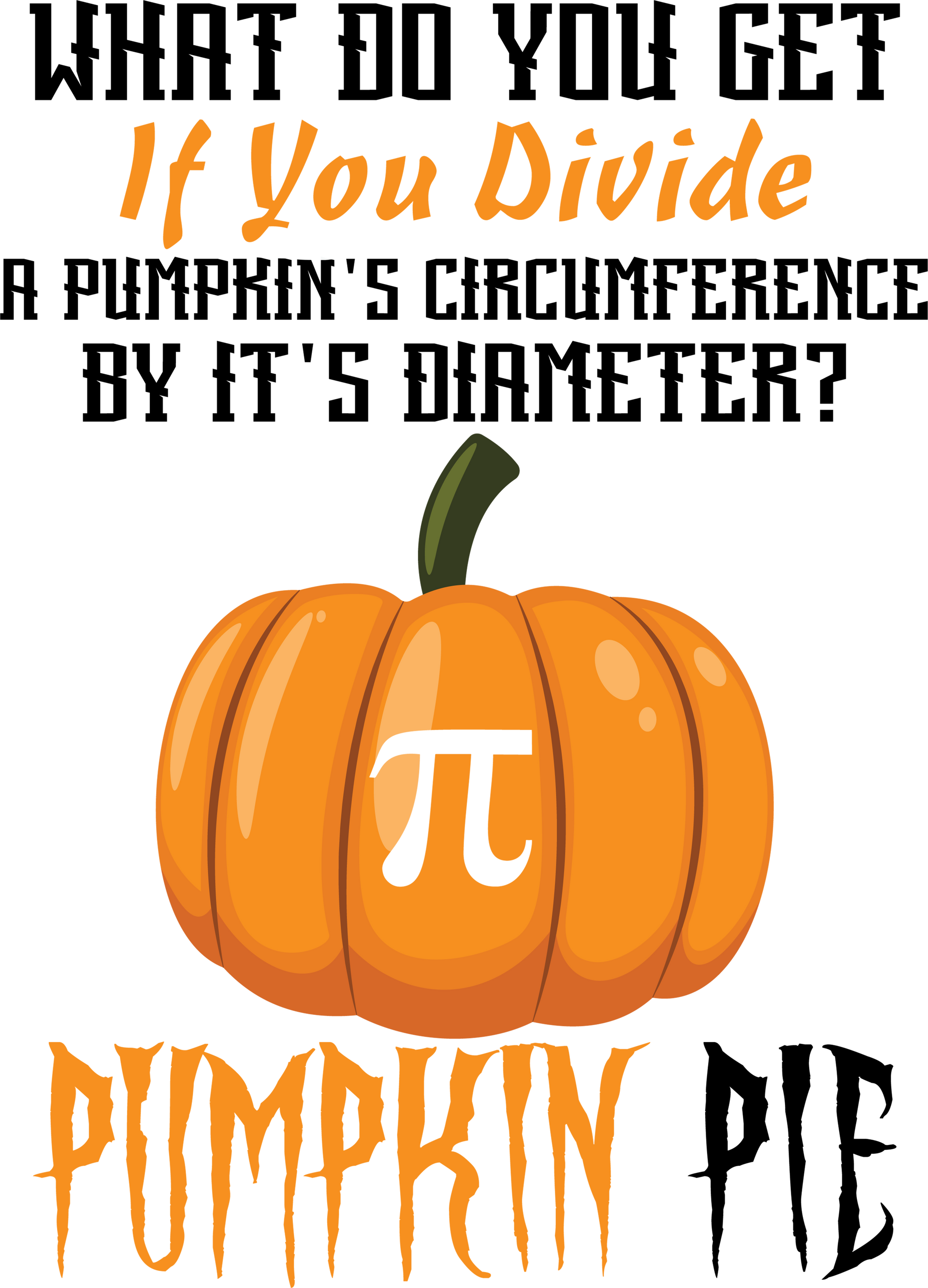 Pumpkin Pie Shirt, Math Teacher Shirt, Pi Shirt, Math Teacher Halloween Tee, Fall Pumpkin Shirt, Pumpkin Season Shirt, Thanksgiving Shirt	