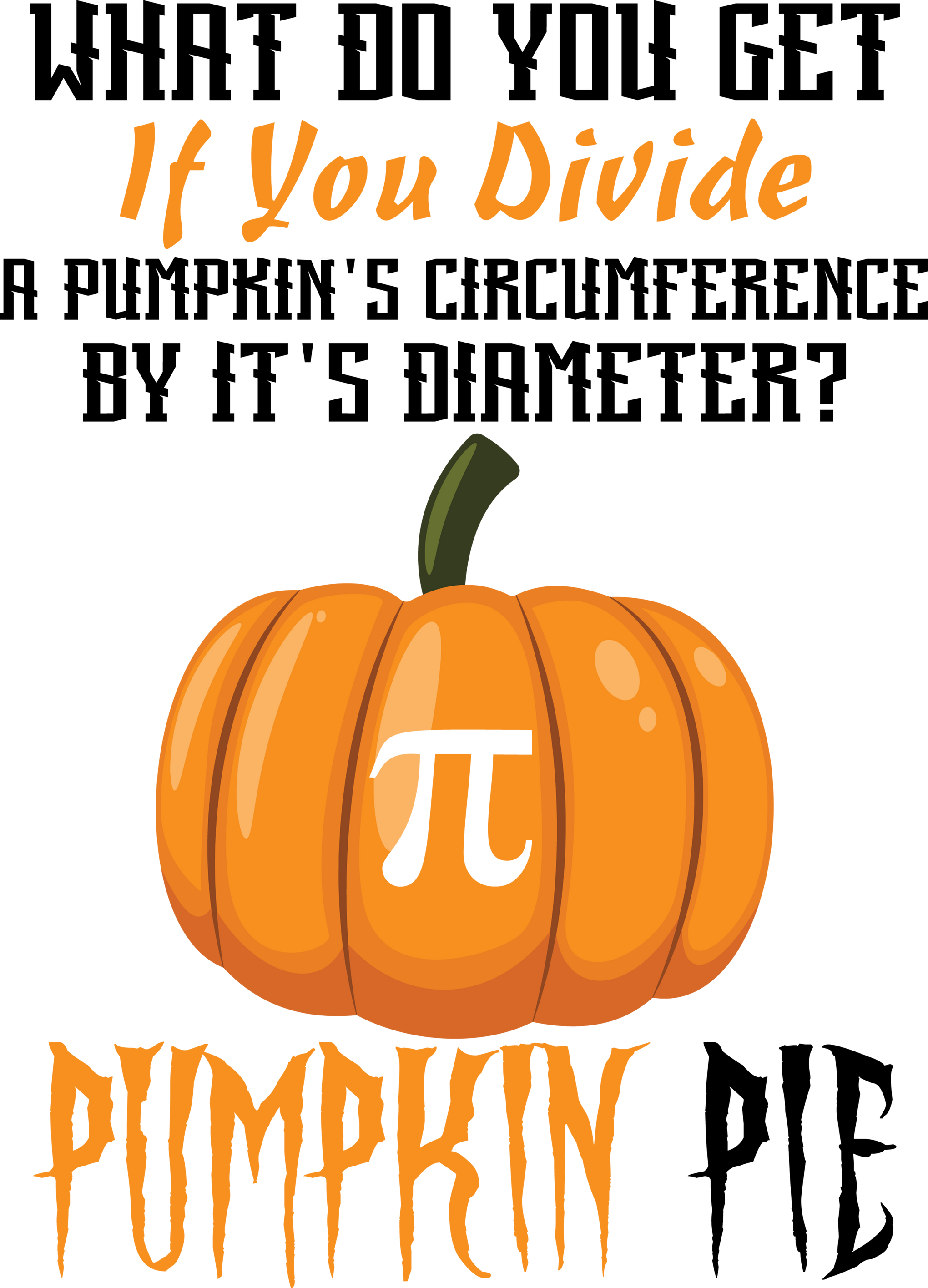 Pumpkin Pie Shirt, Math Teacher Shirt, Pi Shirt, Math Teacher Halloween Tee, Fall Pumpkin Shirt, Pumpkin Season Shirt, Thanksgiving Shirt	