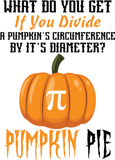 Pumpkin Pie Shirt, Math Teacher Shirt, Pi Shirt, Math Teacher Halloween Tee, Fall Pumpkin Shirt, Pumpkin Season Shirt, Thanksgiving Shirt	