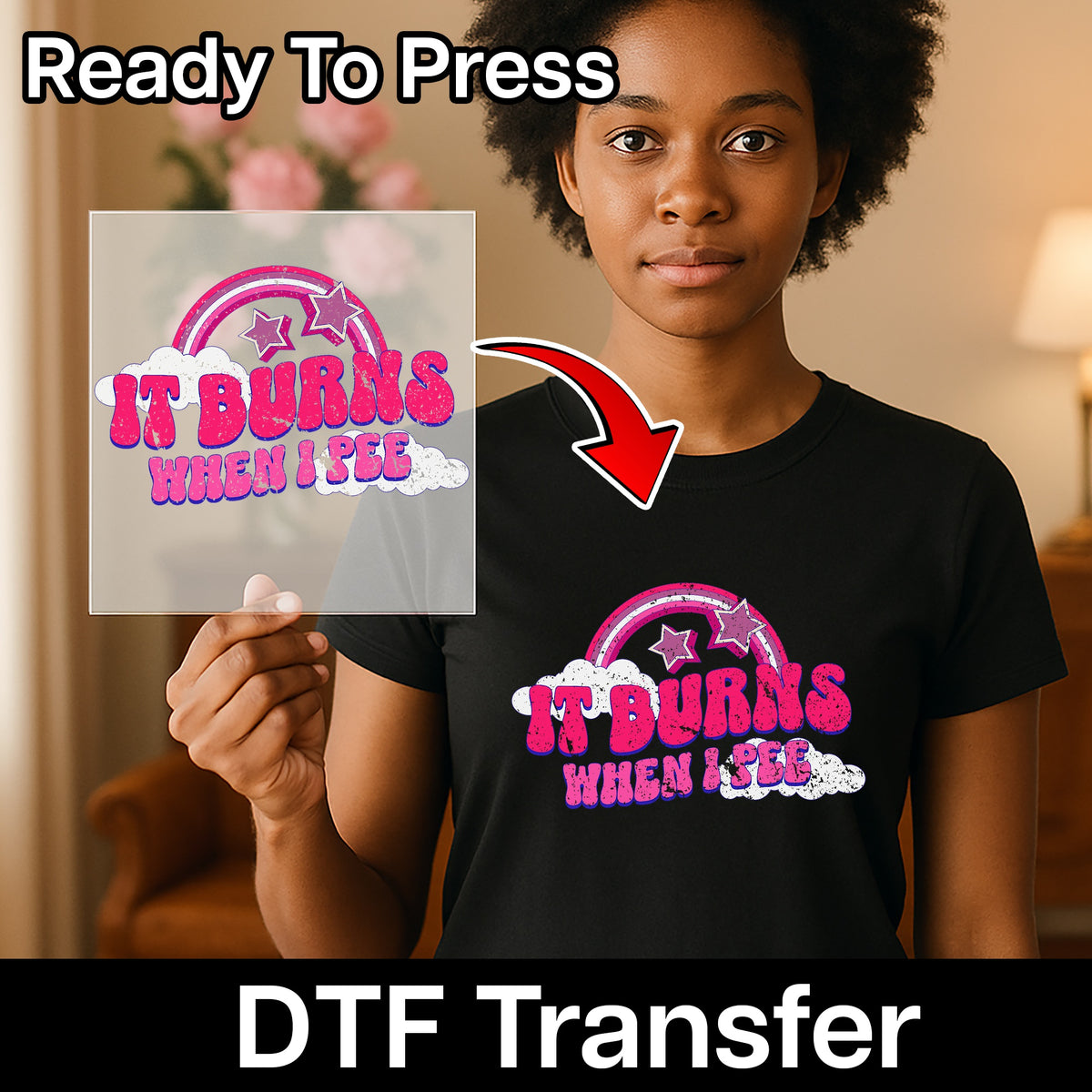 Funny Retro Humor DTF Transfer 'It Burns When I Pee' for Adult T-Shirt & Apparel - Cheeky Bachelorette Party Gift Idea