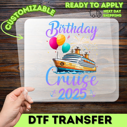 Birthday Cruise 2025 Celebration DTF Transfer for Fun Family & Friends T-Shirt, Ready to Press Vibrant Party Design Iron-On