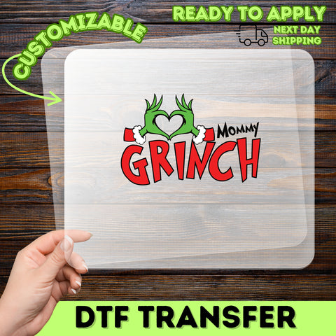 Grinch Christmas DTF Transfer for Mommy Shirt or Sweatshirt Funny Iron-On Ready To Press Holiday Group Apparel
