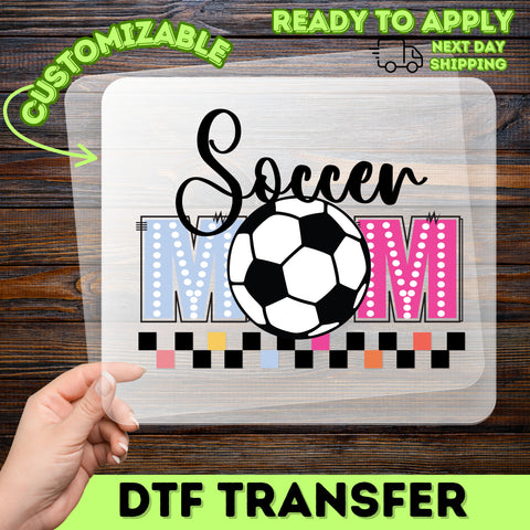 Soccer Mom DTF Transfer Ready to Press Funny Athletic Apparel Gift for Sports Moms Custom Iron-On Design
