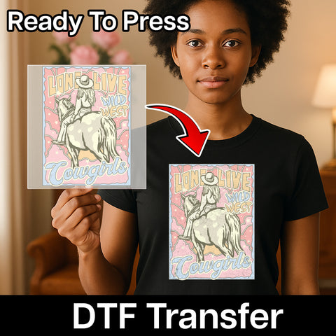 Retro Western Cowgirl DTF Transfer Ready to Press Long Live Cowgirls Apparel Shirt Rodeo Western Event Gift