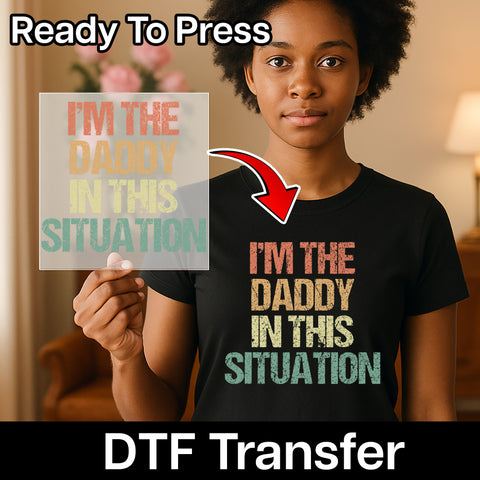 Humorous Retro Iron-On Funny DTF Transfer for Group Leaders, Bold I'm the Daddy T-Shirt, Ready to Press Apparel Design