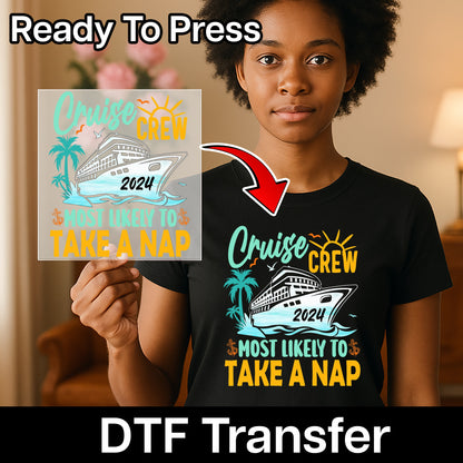 Cruise Vacation Humor Iron-On Funny DTF Transfer Ready To Press for Group T-Shirts & Apparel 2024