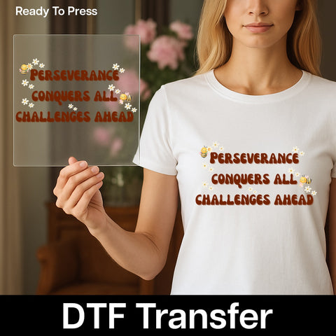 Cute Bee Motivational DTF Transfer for School Events, Team Building & Support Group Apparel - Perseverance Quote Ready To Press Design