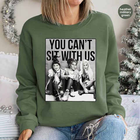 Funny Witch Halloween You Can't Sit With Us DTF Transfer Ready To Press Iron-On for Group Apparel T-Shirts Sweatshirts