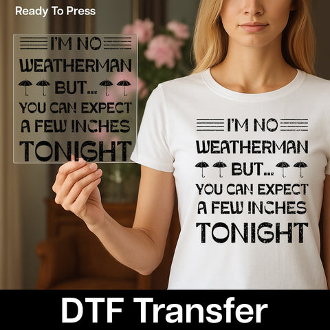 Funny Weather Forecast DTF Transfer for Adult Humor Shirts & Hoodies - Ready To Press Iron-On for Couples & Group Gatherings