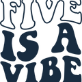 Five Is A Vibe Kids Birthday Shirt, 5th Birthday Toddler Shirt, Fifth Birthday Shirt, 5th Birthday Gift, Funny Fifth Year Birthday Shirt