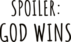Funny Christian Shirt, Religious TShirt, Spoiler God Wins Shirt, Faith Shirt, Grace T Shirt, Church Shirt, Funny God Shirt, Christian TShirt