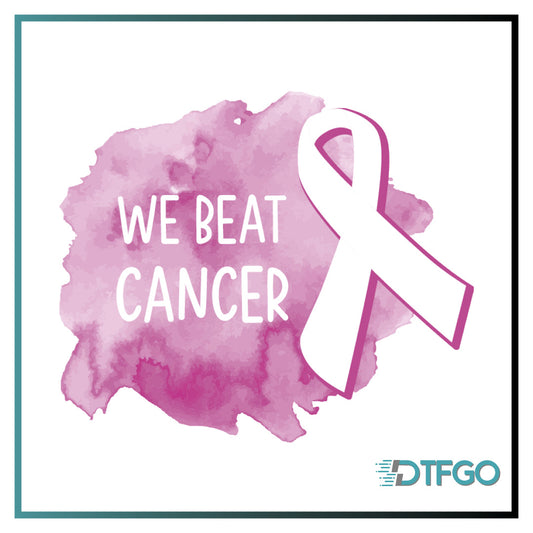 We Beat Cancer DTF Transfer — Pink Ribbon Awareness