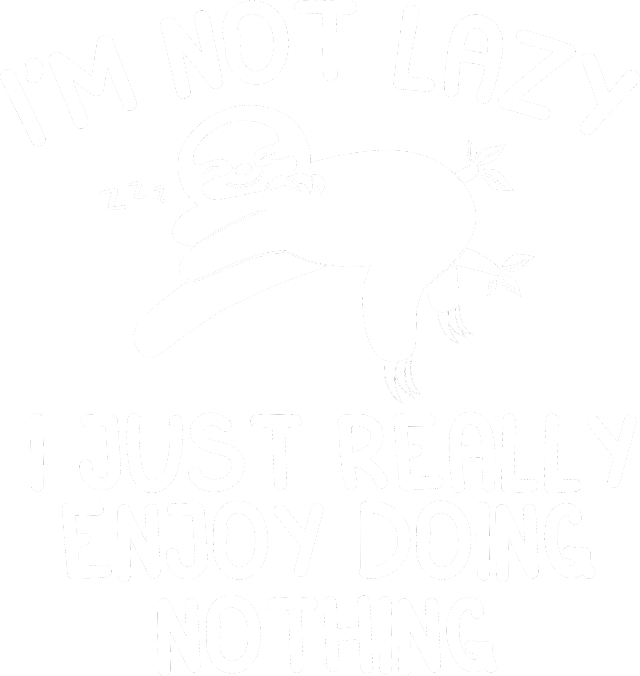 Lazy Quote Shirt, Im Not Lazy I Just Enjoy Doing Nothing, Sloth Slogan T Shirt, Funny Sloth Quote, Cute Sleeping Sloth, Sleep Lover Sloth